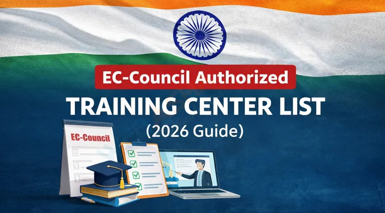 EC-Council Authorized Training Center List in India (2026 Guide)