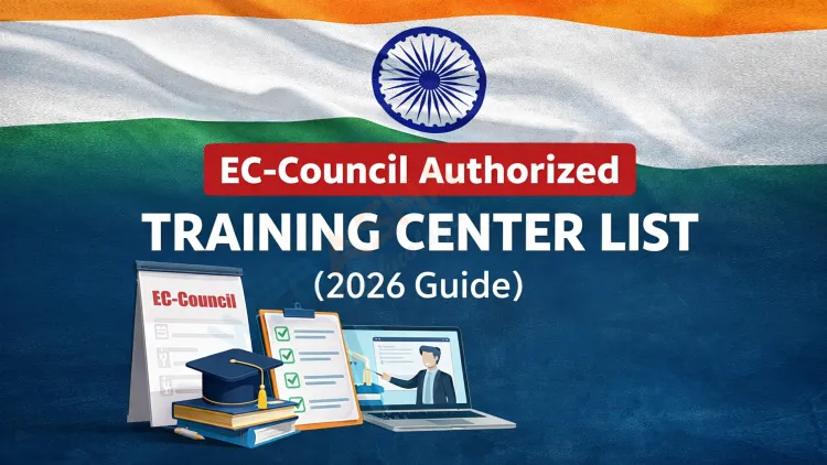 EC-Council Authorized Training Center List in India (2026 Guide)